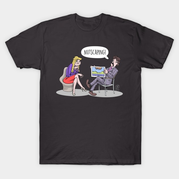 Nutscaping! T-Shirt by oscarsanchez